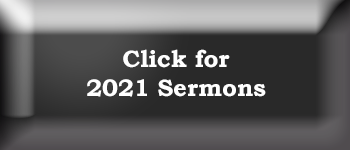Click for 2021 Sermons